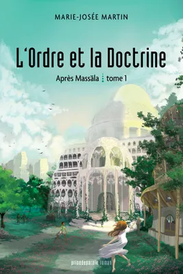 L’Ordre et la Doctrine, Après Massāla, t.1
