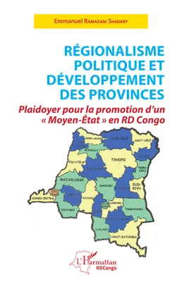Régionalisme politique et développement des provinces, Plaidoyer pour la promotion d'un moyen-état en rd congo