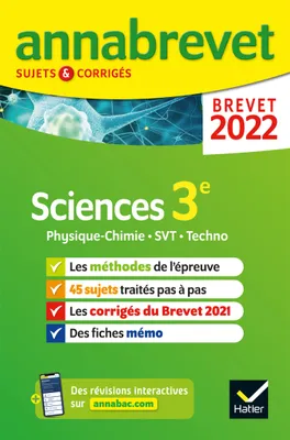 Annales du brevet Annabrevet 2022 Physique-chimie, SVT, Technologie 3e, méthodes du brevet & sujets corrigés