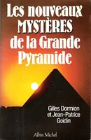 Les nouveaux mystères de la Grande Pyramide
