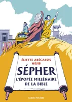 Sépher - L'épopée millénaire de la Bible, SEPHER -L'EPOPEE MILLENAIRE DE..   [NUM]
