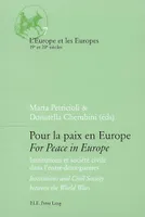 Pour la paix en Europe   For Peace in Europe, Institutions et société civile dans l'entre-deux-guerres   Institutions and Civil Soc