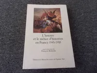 L'HISTOIRE ET LE METIER D'HISTORIEN  EN FRANCE 1945  1995