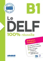 Le DELF 100% Réussite B1 - Livre + didierfle.app