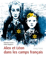 Alex et Léon dans les camps français, 1942-1943