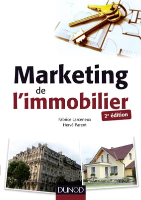 Marketing de l'immobilier - 2e éd.