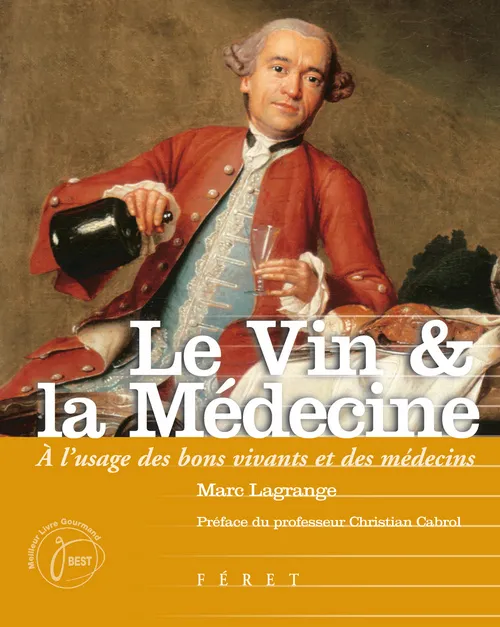 Livres Loisirs Gastronomie Boissons Vin et la médecine (Le) Marc Lagrange