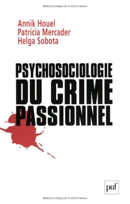 Psychosociologie du crime passionnel, À la vie, à la mort