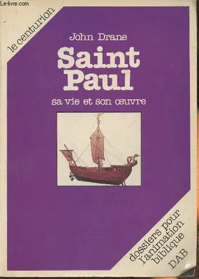 Saint Paul sa vie et son oeuvre (tome troisième), sa vie et son œuvre