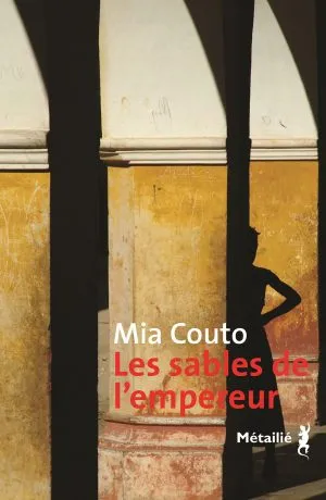 Livres Littérature et Essais littéraires Romans contemporains Etranger Les Sables de l'empereur Mia Couto