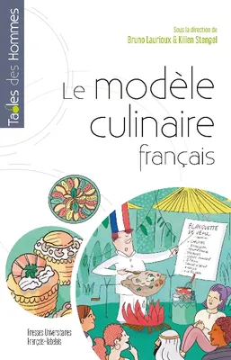 Le modèle culinaire français, Diffusion, adaptation, transformations, oppositions dans le monde (xvii-xxie siècle)