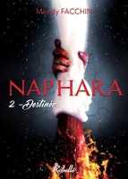 Naphara, Tome 2, Destinée