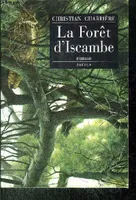 La forêt d'Iscambe, roman
