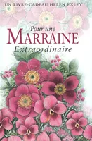 POUR UNE MARRAINE EXTRAORDINAIRE Nlle Edition