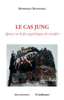 Le cas Jung, Aperçu sur la face psychotique du transfert
