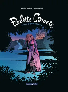 2, Paulette Comète  - Tome 2 - Reine des gangsters intérimaire