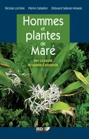 Hommes et plantes de Maré, Îles Loyauté, Nouvelle-Calédonie