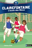 Clairefontaine, l'école des Bleus, 2, Clairefontaine L'Ecole des Bleus - tome 2 Le choc