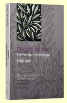 Oeuvres complètes / Destutt de Tracy, 5, Œuvres complètes tome V&nbsp;: Éléments d’idéologie Logique, Logique