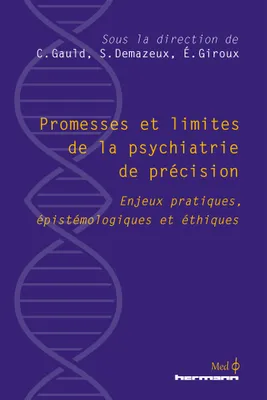 Promesses et limites de la psychiatrie de précision, Enjeux pratiques, épistémologiques et éthiques