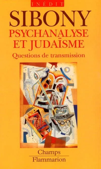 Livres Sciences Humaines et Sociales Sciences sociales Psychanalyse et judaïsme, questions de transmission Daniel Sibony