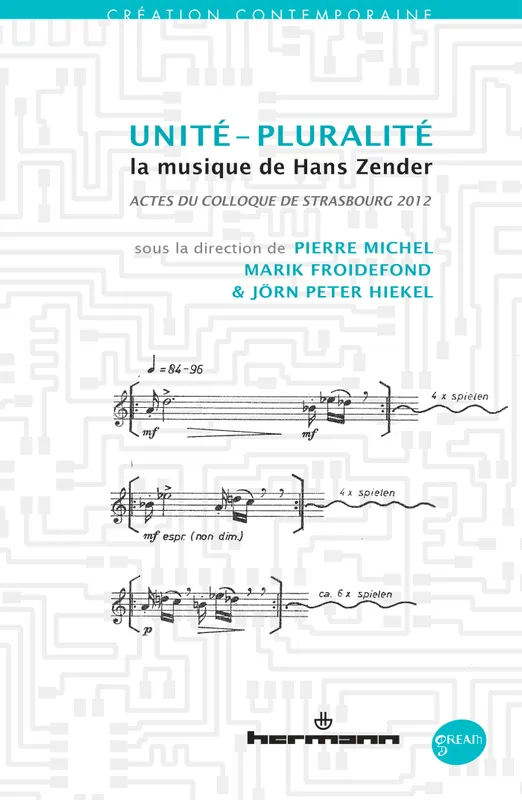 Unité-pluralité, La musique de Hans Zender Jörn Peter Hiekel, Pierre Michel, Marik Froidefond