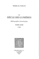 Le Siècle des Lumières : bibliographie chronologique. T. XXIII, 1788