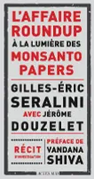 L'affaire Roundup à la lumière des Monsanto papers, Récit d'investigation