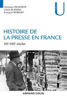 Histoire de la presse en France - XXe-XXIe siècles, XXe-XXIe siècles
