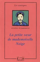La petite soeur de Mademoiselle Neige - roman, roman