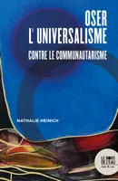 Oser l'universalisme, Contre le communautarisme