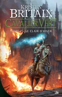 Cavalier Vert, T7 : Le Clair d'hiver