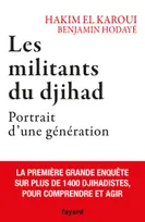 Les militants du djihad, Portrait d'une génération