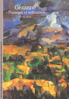 Cézanne, «puissant et solitaire», 