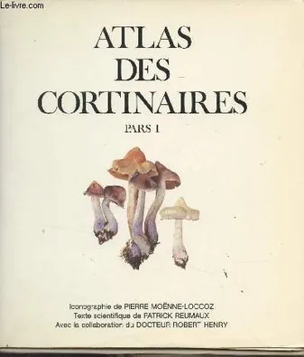 Atlas des cortinaires., Pars I, Atlas des Cortinaires, Pars I