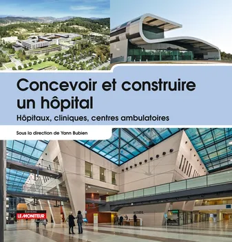 CAMPUS - Concevoir et construire un hôpital, Hôpitaux, cliniques, centres ambulatoires