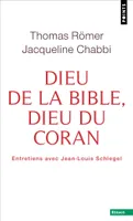 Dieu de la Bible, Dieu du Coran, Entretiens avec Jean-Louis Schlegel