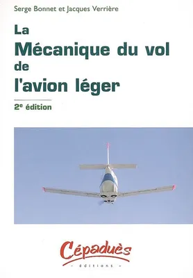 LA MECANIQUE DU VOL DE L'AVION LEGER - 2ème édition