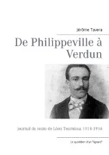 De Philippeville à Verdun, Journal de route de Léon Tournissa 1914-1916