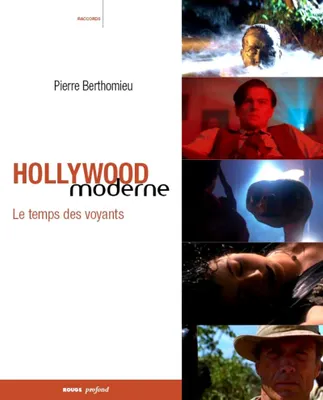 2, Hollywood moderne / le temps des voyants