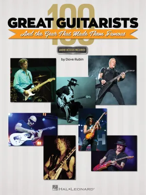 100 Great Guitarists, The Gear That Made Them Famous