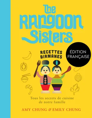 The Rangoon Sisters, Recettes familiales birmanes
