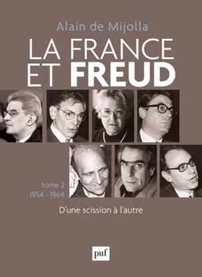 La France et Freud T.2 1954 - 1964, D'une scission à l'autre