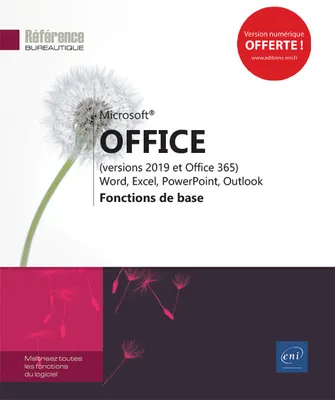 Microsoft® Office (versions 2019 et Office 365) : Word, Excel, PowerPoint, Outlook - Fonctions de ba