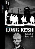 Long Kesh, La ballade de Bobby Sands
