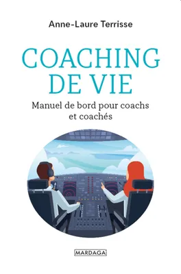 Coaching de vie, Manuel de bord pour coachs et coachés