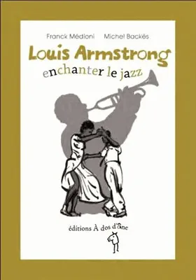 Louis Armstrong, Enchanter le jazz