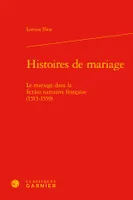 Histoires de mariage, Le mariage dans la fiction narrative française, 1515-1559