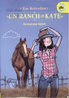 Un Ranch pour Kate / Un nouveau départ