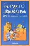 Le Pari(s)-Jérusalem, 3000 kilomètres en vélo vers la Terre sainte